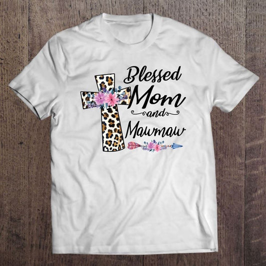 Blessed To Be Called Mom And Mawmaw Floral Mother's Day T Shirt, Mother's Day Shirt, Gift For Mom, Shirt For Mom