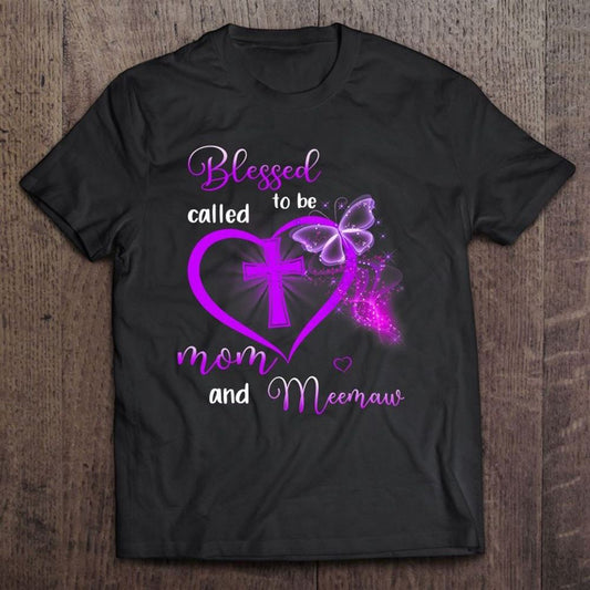 Blessed To Be Called Mom And Meemaw Mother's Day Gifts T Shirt, Mother's Day Shirt, Gift For Mom, Shirt For Mom