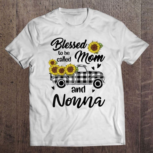 Blessed To Be Called Mom And Nonna Funny Mother Day's T Shirt, Mother's Day Shirt, Gift For Mom, Shirt For Mom
