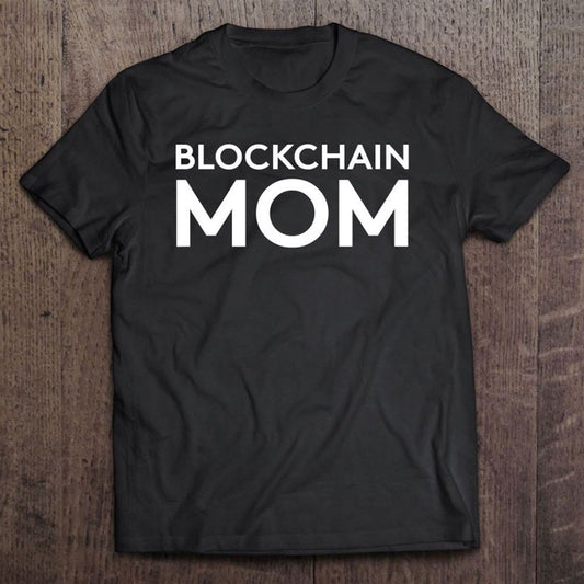 Blockchain Mom Best Mother's Day Bitcoin Crypto T Shirt, Mother's Day Shirt, Gift For Mom, Shirt For Mom