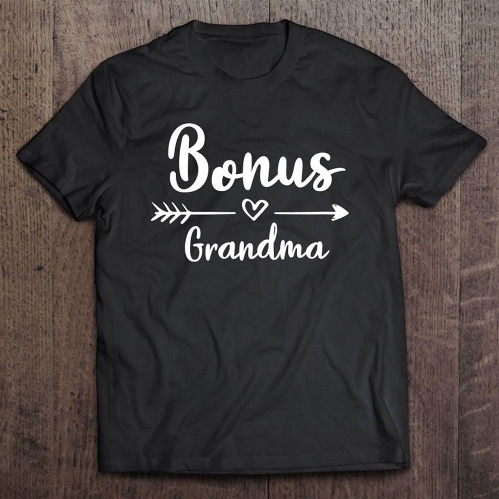 Bonus Grandma Shirt Funny Mother's Day Step Grandma Gift T Shirt, Mother's Day Shirt, Gift For Mom, Shirt For Mom