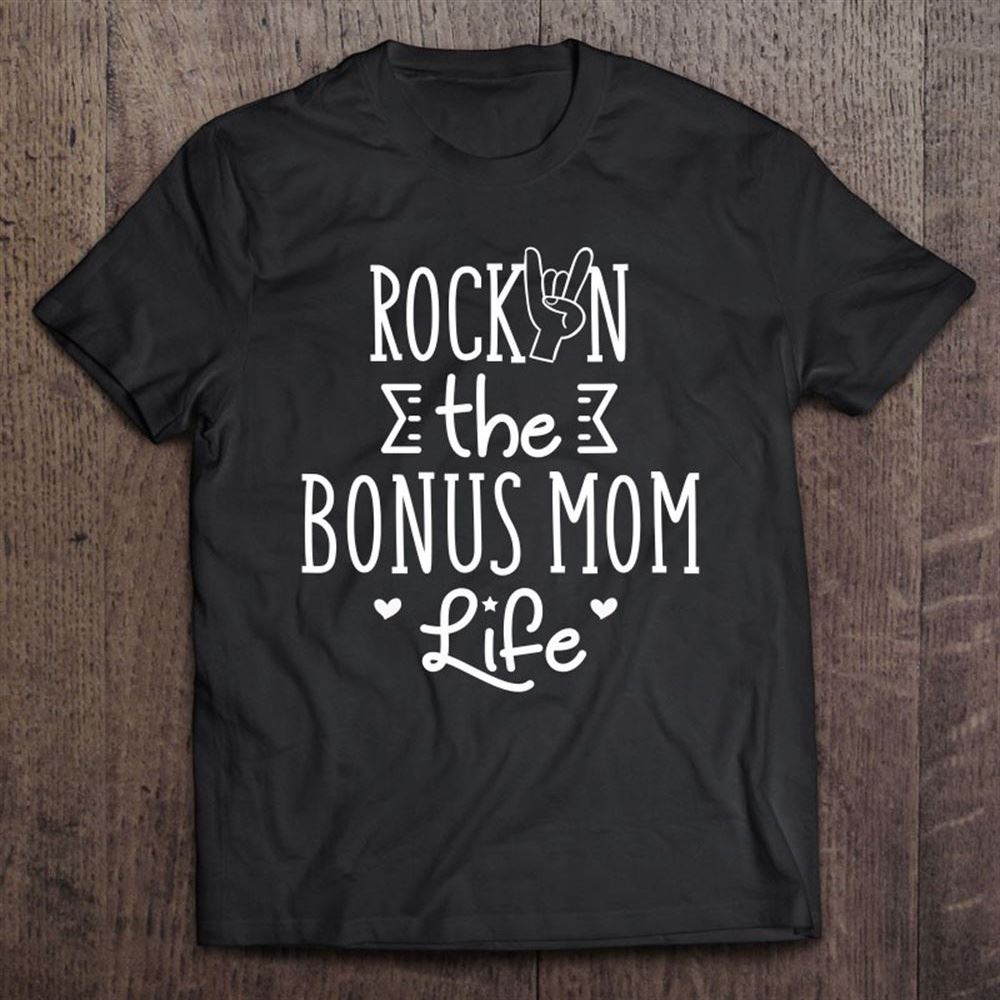 Bonus Mom Life - Mothers Day Gift Best Step Mom Outfit T Shirt, Mother's Day Shirt, Gift For Mom, Shirt For Mom