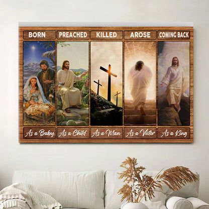 Born As A Baby Preached As A Child Wall Art Canvas - Christian Wall Decor - Religious Art