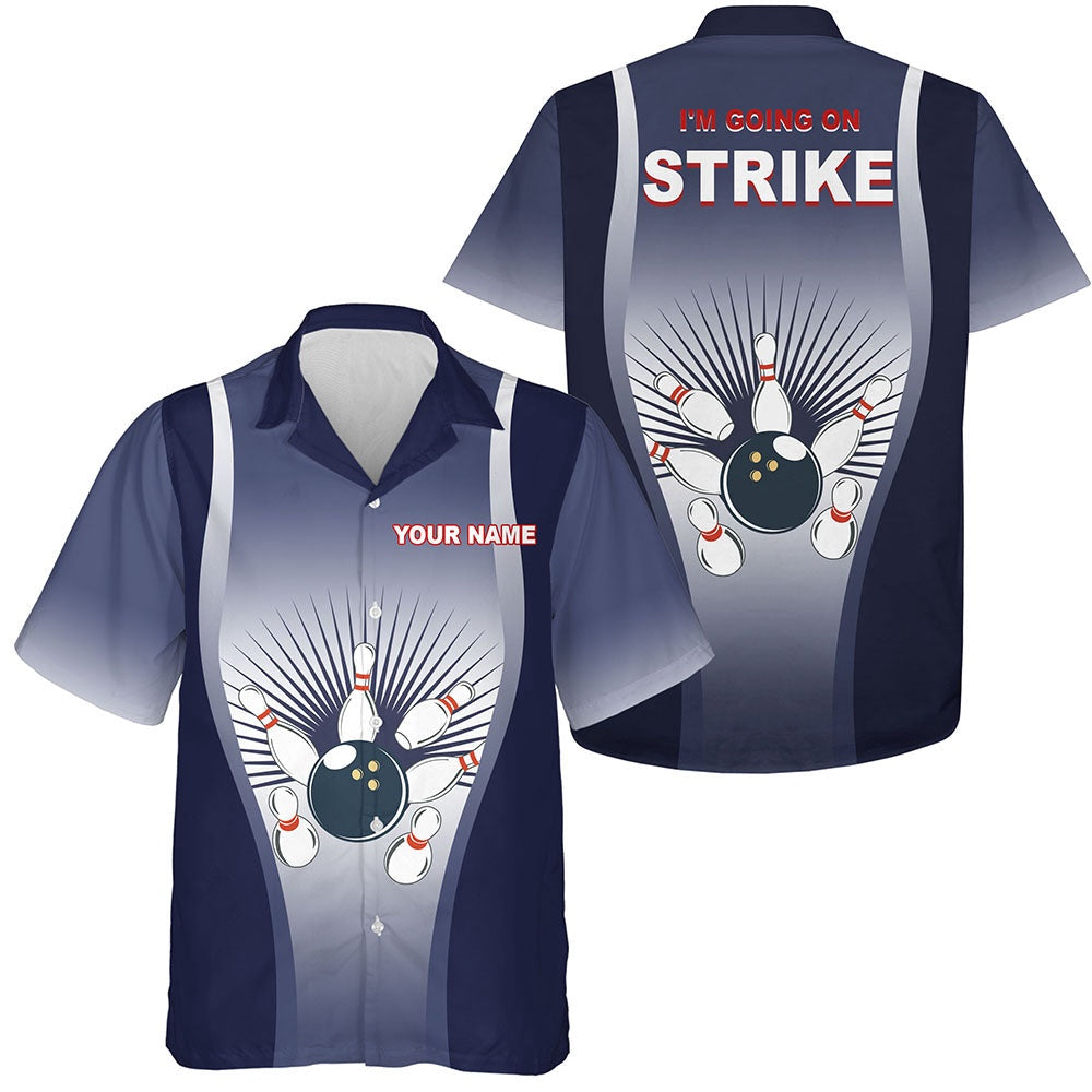 Bowling Hawaiian Shirt, I'M Going On Strike Hawaiian Bowling Shirt For Men Women Personalized Blue Bowlers Jerse, Custom Bowling Team Shirts