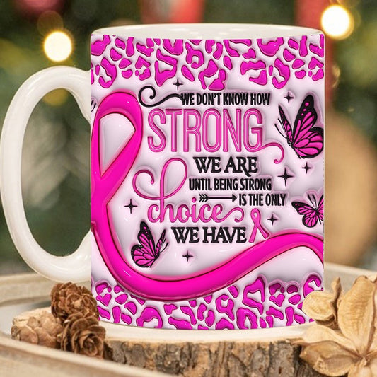 Breast Cancer Awareness Mug, 3D Breast Cancer Awareness Inflated Mug, Breast Cancer Awareness 3D Inflated Mug