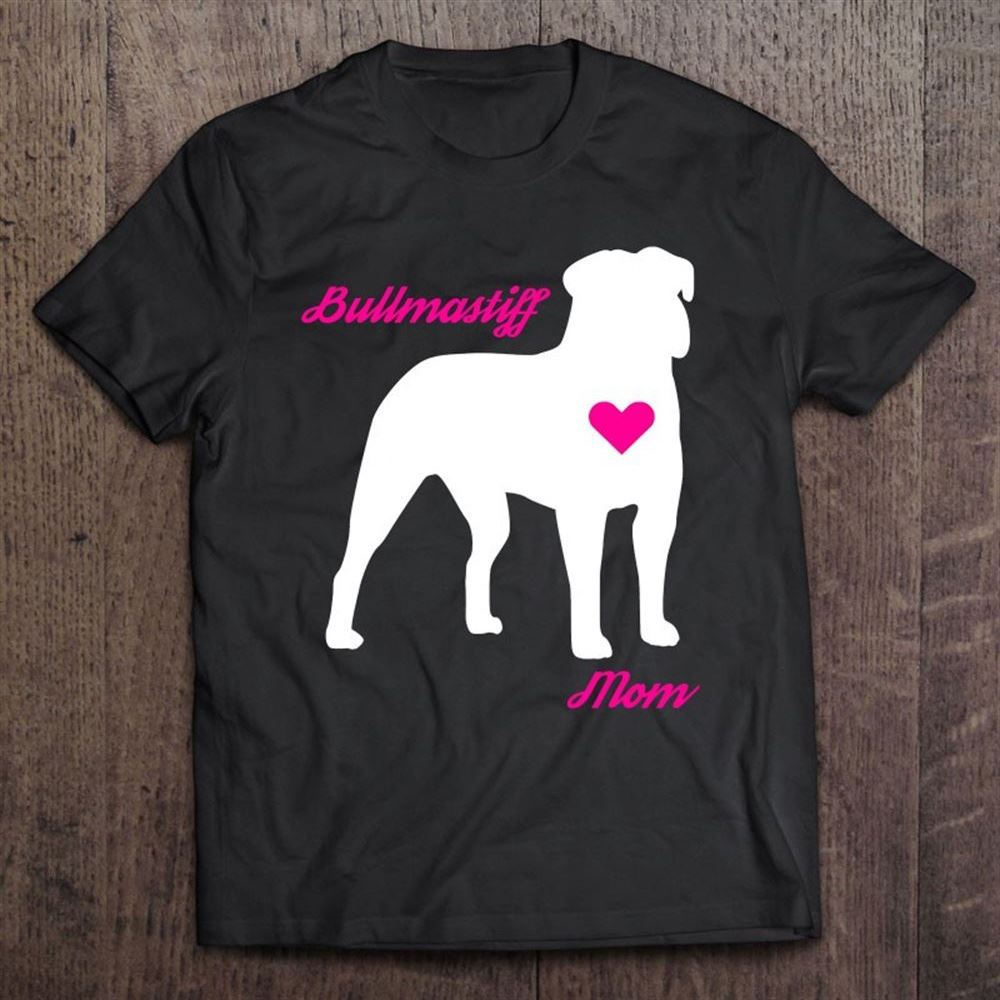 Bullmastiff Mom - Mother's Day Bull Mastiff Dog T Shirt, Mother's Day Shirt, Gift For Mom, Shirt For Mom