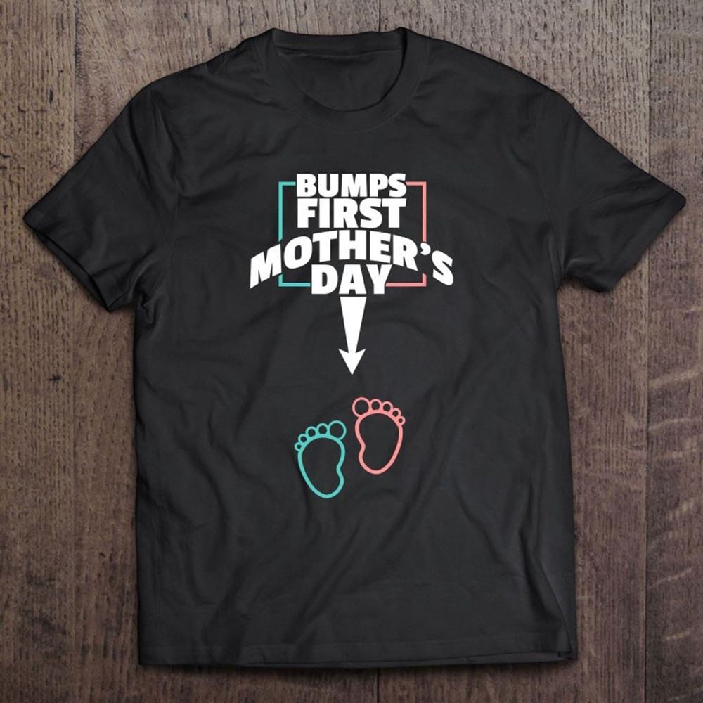 Bumps First Mother's Day Shirt Pregnant Mom Expecting Baby T Shirt, Mother's Day Shirt, Gift For Mom, Shirt For Mom