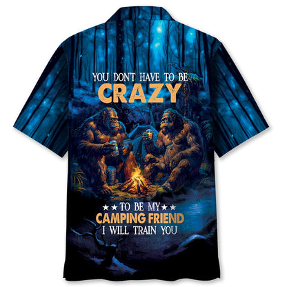 Camping Bigfoot Crazy Friend Hawaiian Shirt, Funny Hawaiian Shirt, Cool Hawaiian Shirts, Best Hawaiian Shirts