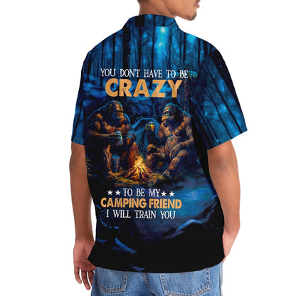 Camping Bigfoot Crazy Friend Hawaiian Shirt, Funny Hawaiian Shirt, Cool Hawaiian Shirts, Best Hawaiian Shirts