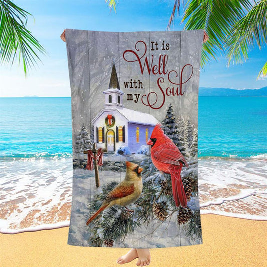 Cardinal Birds It Is Well With My Soul Christmas Beach Towel - Bible Verse Beach Towel - Scripture Beach Towel