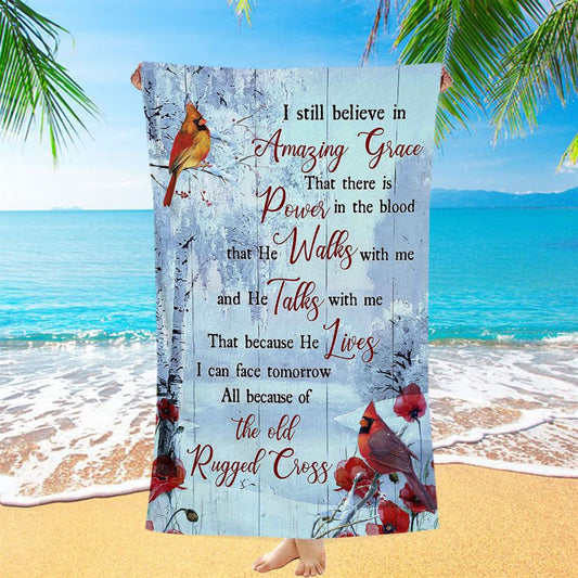 Cardinal I Still Believe In Amazing Grace Beach Towel - Christian Art - Bible Verse Beach Towel - Religious Beach Towel