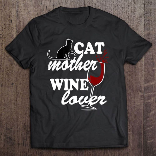 Cat Mother Wine Lover Wine Cat Unisex T Shirt, Mother's Day Shirt, Gift For Mom, Shirt For Mom