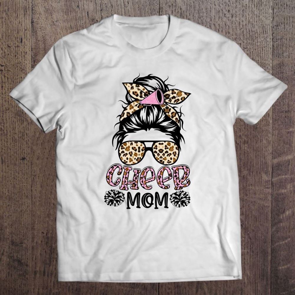 Cheer Mom Leopard Messy Bun Hair Cheerleader Funny Mother's Day T Shirt, Mother's Day Shirt, Gift For Mom, Shirt For Mom