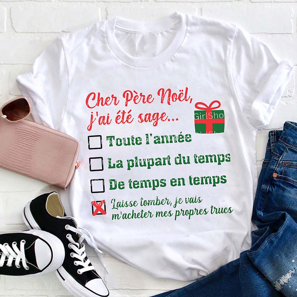 Cher Pére Noël J'ai Eté Sage French T Shirt, Merry T Shirt, Unisex Christmas Shirts