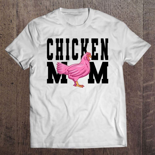 Chicken Mom - Chicken Lover Mother's Day Unisex T Shirt, Mother's Day Shirt, Gift For Mom, Shirt For Mom