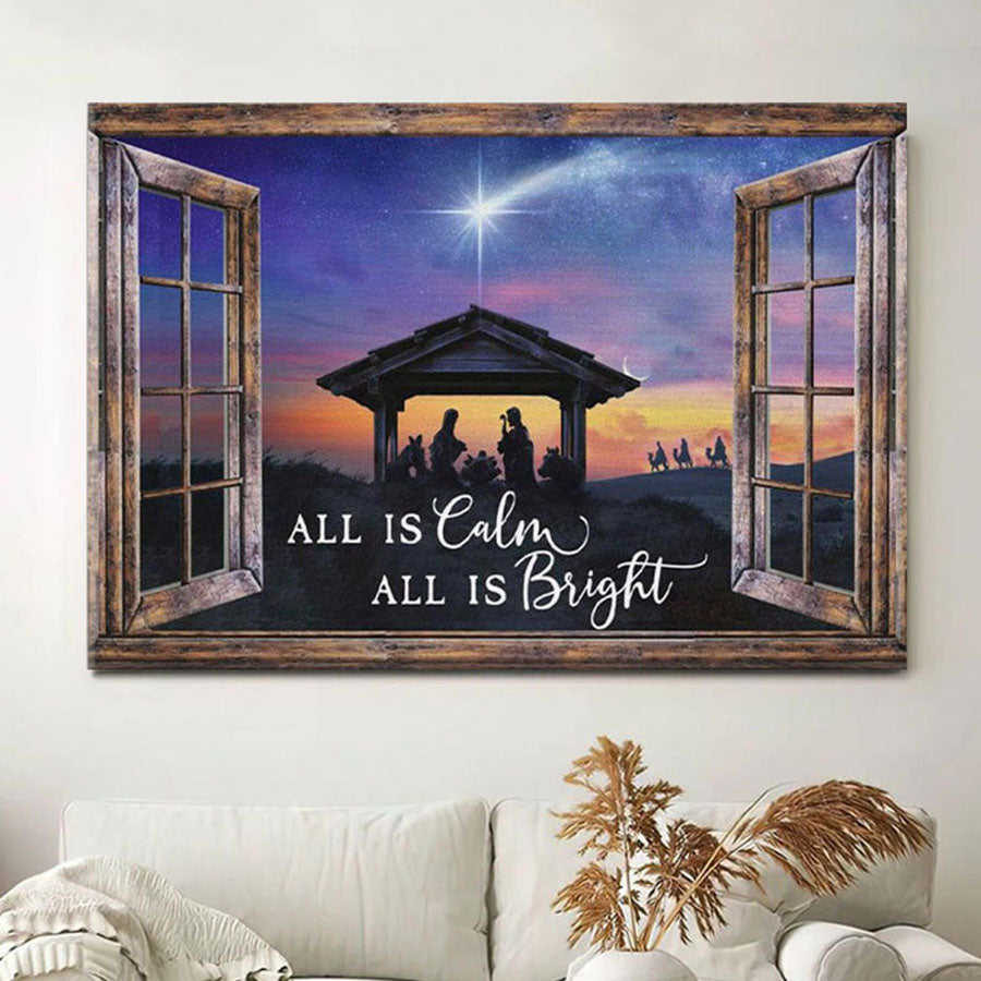 Christian Christmas Gifts All Is Calm All Is Bright - Jesus Born Christmas Canvas Wall Art - Christian Wall Decor