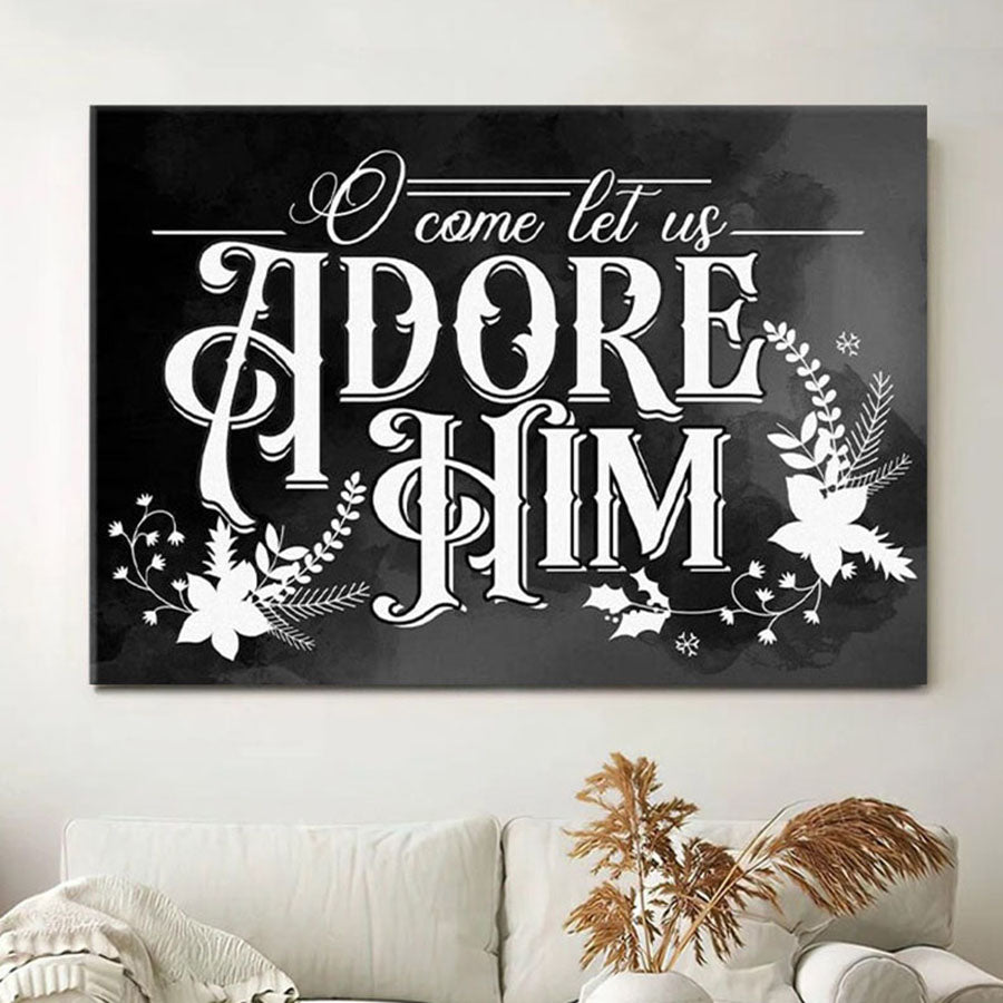 Christian Christmas Wall Art O Come Let Us Adore Him Canvas Print - Christian Wall Decor