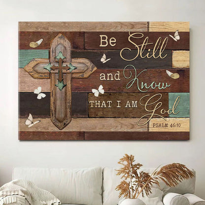 Christian Wall Art Be Still And Know That I Am God - Wooden Cross Canvas Print - Christian Wall Decor