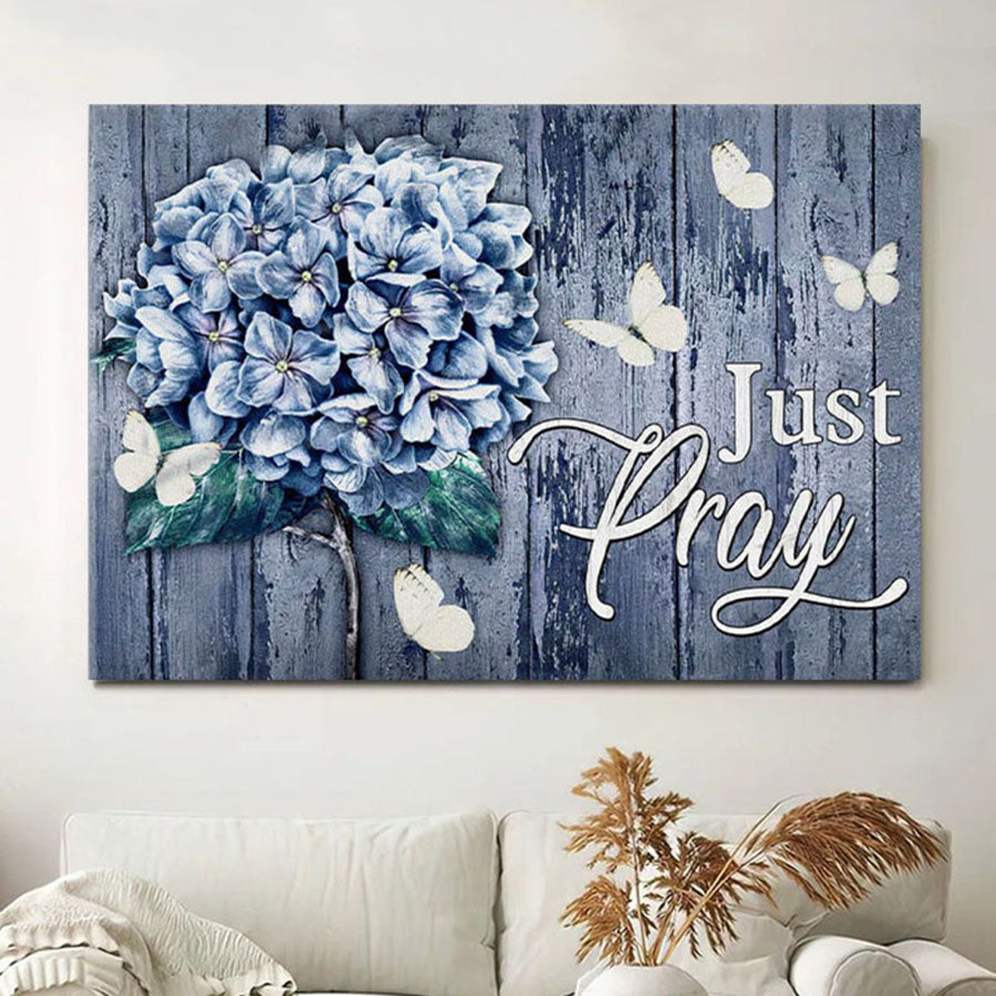 Christian Wall Art Butterfly Hydrangea Just Pray Canvas Wall Art - Christian Wall Decor