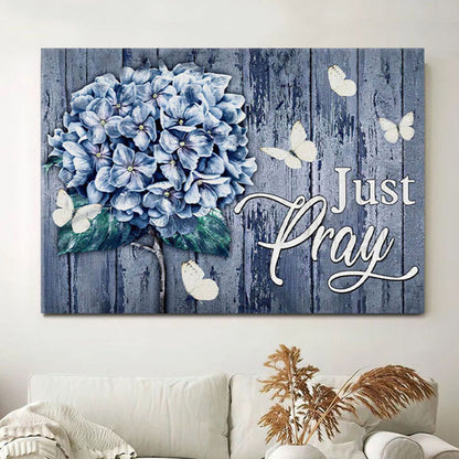 Christian Wall Art Butterfly Hydrangea Just Pray Canvas Wall Art - Christian Wall Decor