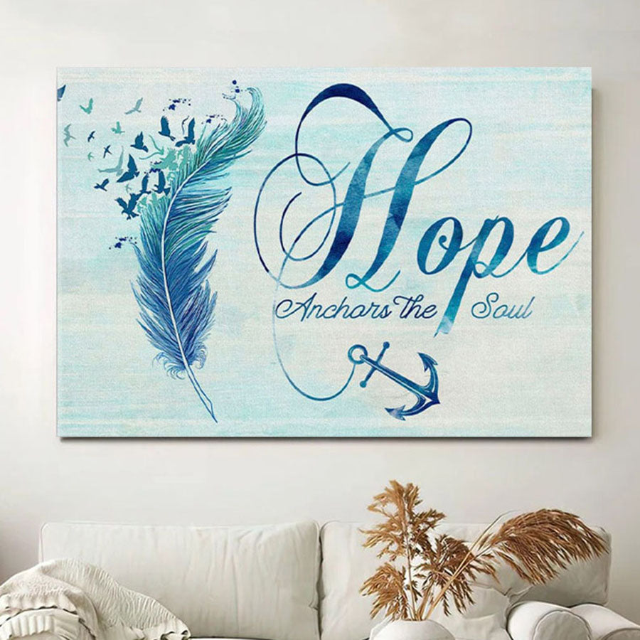 Christian Wall Art Feather - Hope Anchors The Soul Canvas Wall Art Print - Christian Wall Decor