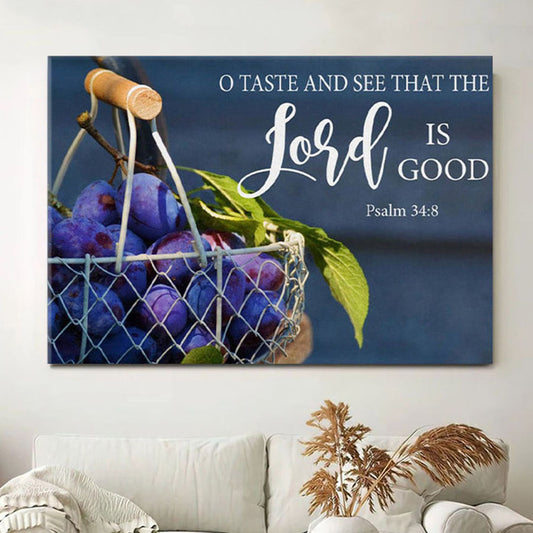 Christian Wall Art Grapes O Taste And See That The Lord Is Good Canvas Wall Art - Christian Wall Decor