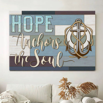 Christian Wall Art Hebrews 619 Hope Anchors The Soul Canvas Wall Art Print - Christian Wall Decor