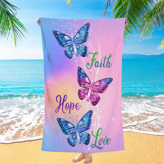 Christian - Faith Hope Love Butterfly Art Beach Towel - Bible Verse Beach Towel - Scripture Beach Towel