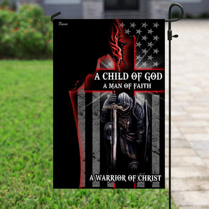 Christian Garden Flags, A Child Of God A Man Of Faith A Warrior Of Christ Flags, Christian House Flags, Christian Cross Flag, Faith Flag