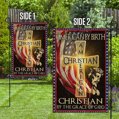 Christian Garden Flags, American By Birth - Christian By The Grace Of God Flag, Christian House Flags, Christian Cross Flag, Faith Flag