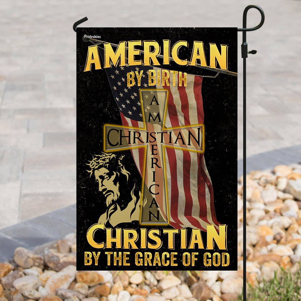 Christian Garden Flags, American By Birth Christian By The Grace Of God Flag, Christian House Flags, Christian Cross Flag, Faith Flag