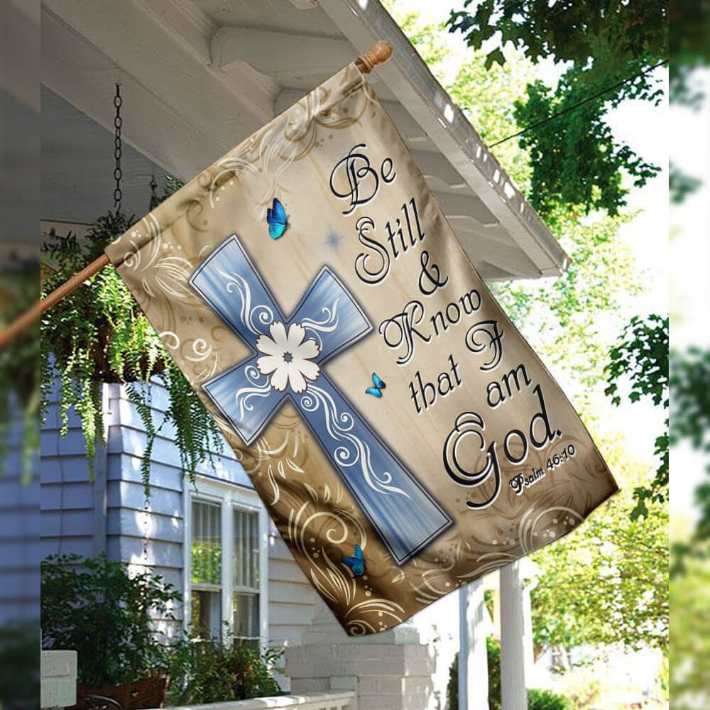 Christian Garden Flags, Be Still And  Know That I Am God  Flag, Christian House Flags, Christian Cross Flag, Faith Flag