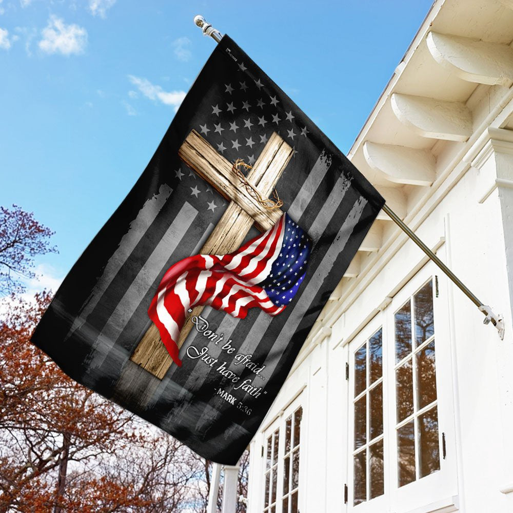 Christian Garden Flags, Don't Be Afraid Just Have Faith Flag, Christian House Flags, Christian Cross Flag, Faith Flag