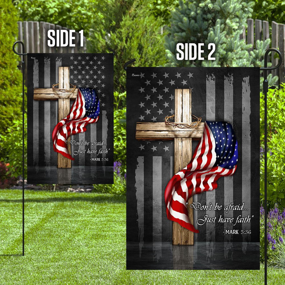 Christian Garden Flags, Don't Be Afraid Just Have Faith Flag, Christian House Flags, Christian Cross Flag, Faith Flag