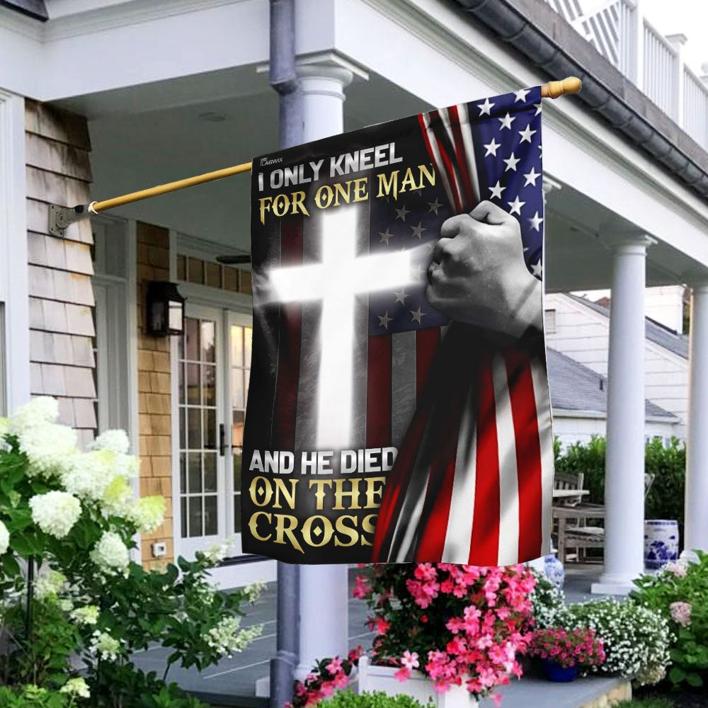 Christian Garden Flags, I Only Kneel For One Man And He Died On The Cross Flag, Christian House Flags, Christian Cross Flag, Faith Flag