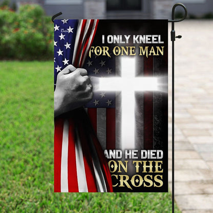 Christian Garden Flags, I Only Kneel For One Man And He Died On The Cross Flag, Christian House Flags, Christian Cross Flag, Faith Flag
