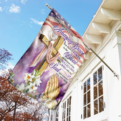 Christian Garden Flags, I Still Believe In Amazing Grace All Because Of The Old Rugged Cross Flag, Christian House Flags, Christian Cross Flag