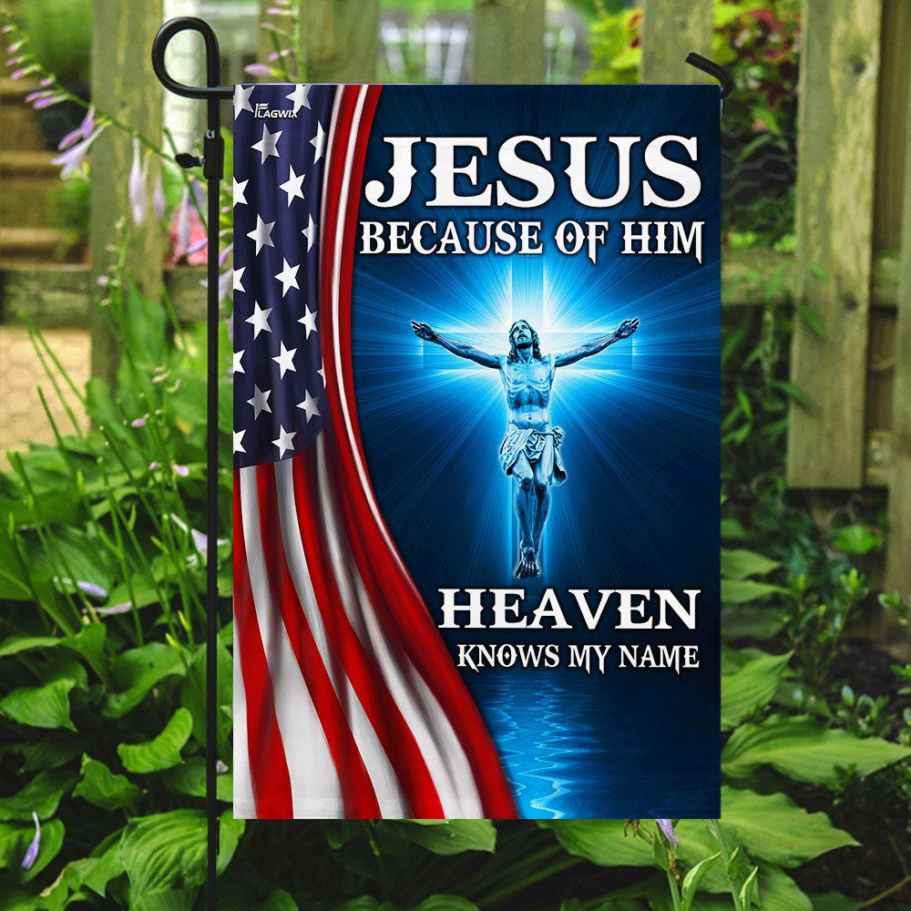Christian Garden Flags, Jesus Because Of Him Heaven Knows My Name American US Flag, Christian House Flags, Christian Cross Flag, Faith Flag