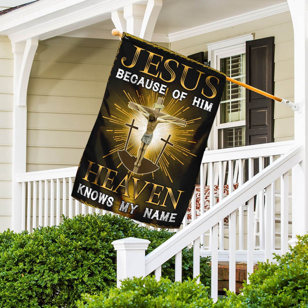 Christian Garden Flags, Jesus Because Of Him Heaven Knows My Name Flag, Christian House Flags, Christian Cross Flag, Faith Flag