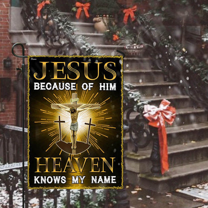 Christian Garden Flags, Jesus Because Of Him Heaven Knows My Name Flag, Christian House Flags, Christian Cross Flag, Faith Flag
