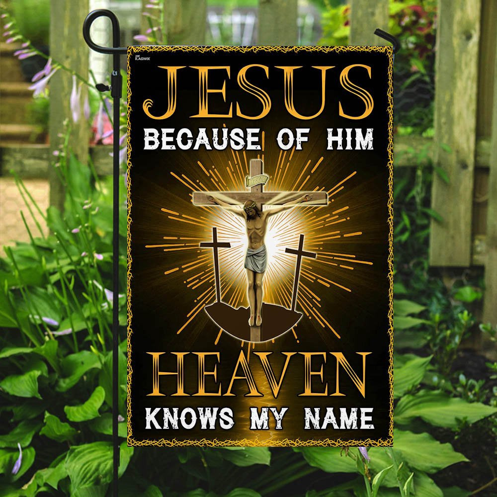 Christian Garden Flags, Jesus Because Of Him Heaven Knows My Name Flag, Christian House Flags, Christian Cross Flag, Faith Flag