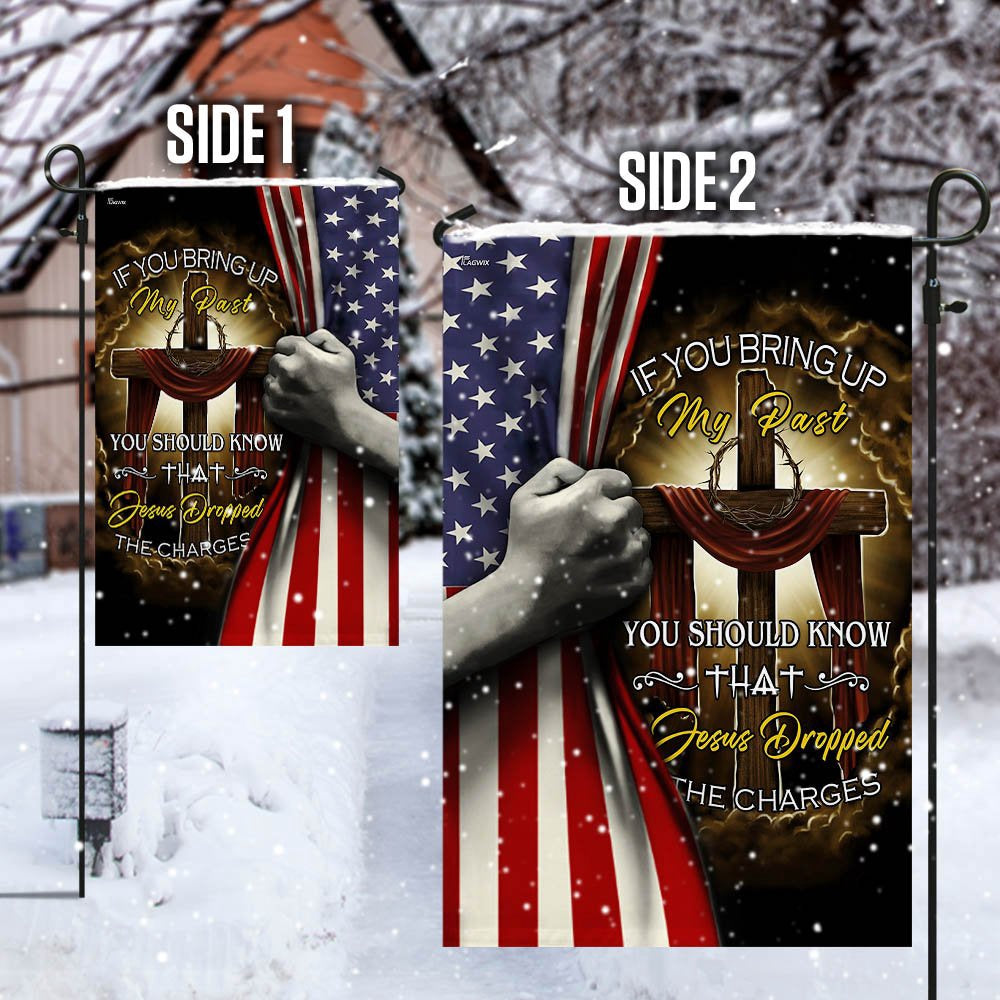 Christian Garden Flags, Jesus Cross - Jesus Dropped The Charges Flag, Christian House Flags, Christian Cross Flag, Faith Flag