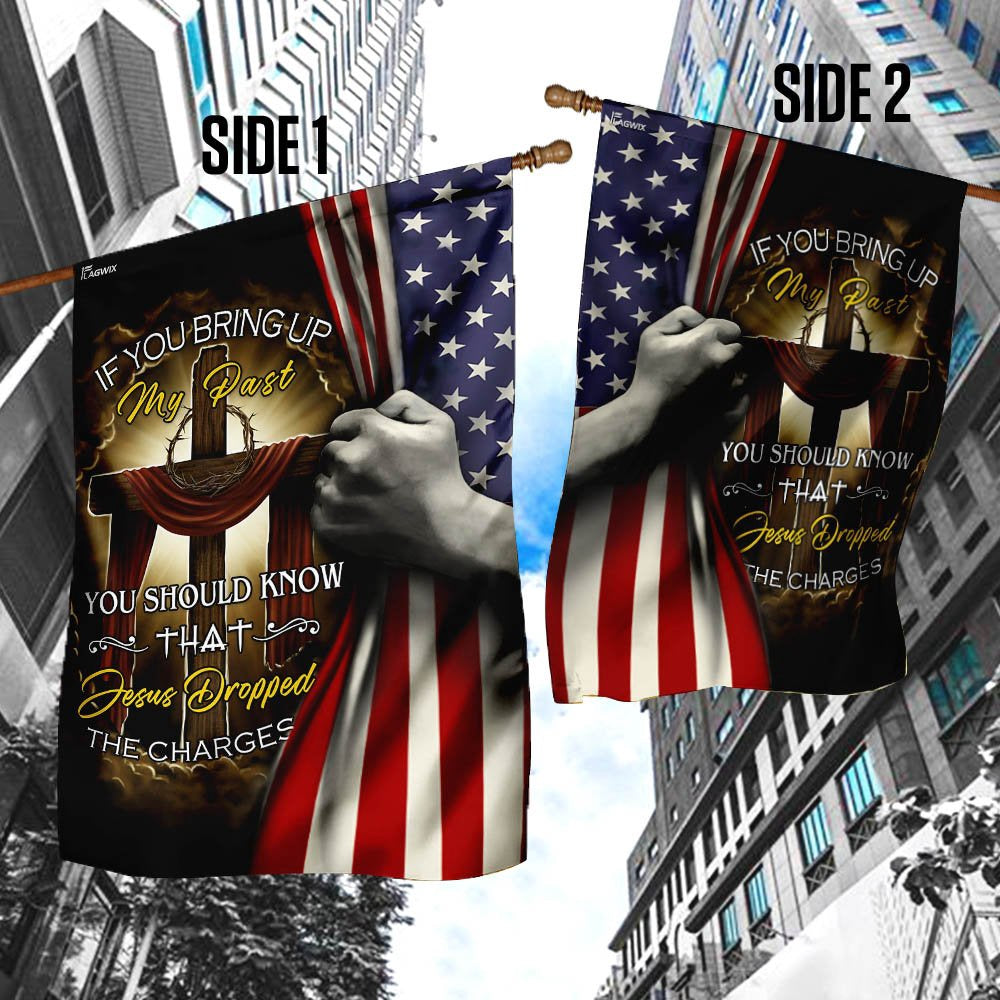 Christian Garden Flags, Jesus Cross - Jesus Dropped The Charges Flag, Christian House Flags, Christian Cross Flag, Faith Flag