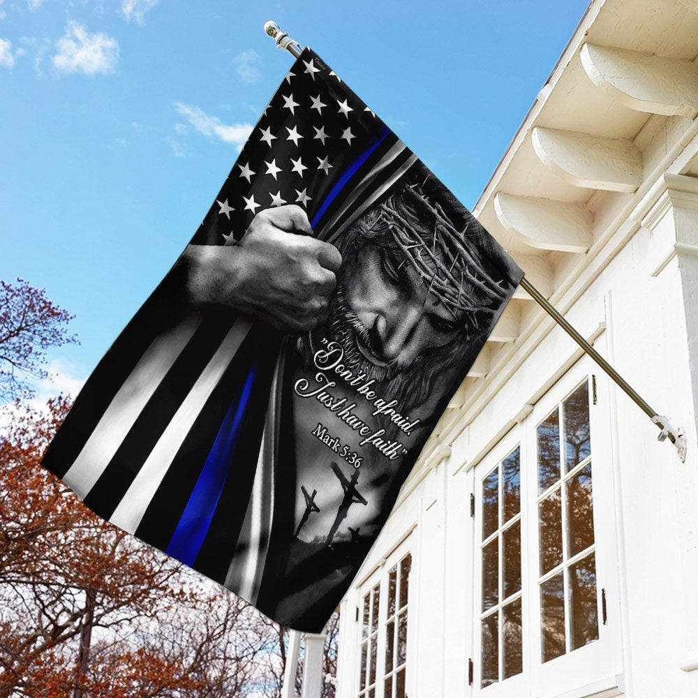 Christian Garden Flags, Jesus Don't Be Afraid Just Have Faith Police Flag, Christian House Flags, Christian Cross Flag, Faith Flag