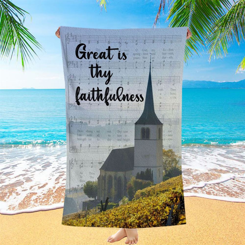 Christian Great Is Thy Faithfulness Chapel Christian Beach Towel - Bible Verse Beach Towel - Scripture Beach Towel