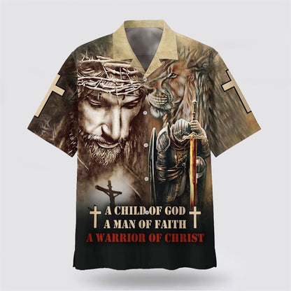 Christian Hawaiian Shirt, A Child Of God A Man Of Faith A Warrior Of Christ Hawaiian Shirt, Christian Aloha Shirt