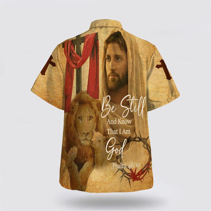 Christian Hawaiian Shirt, Be Still And Know That I Am God Hawaiian Shirt, Jesus Christ And Lion Hawaiian Shirts For Men, Christian Aloha Shirt