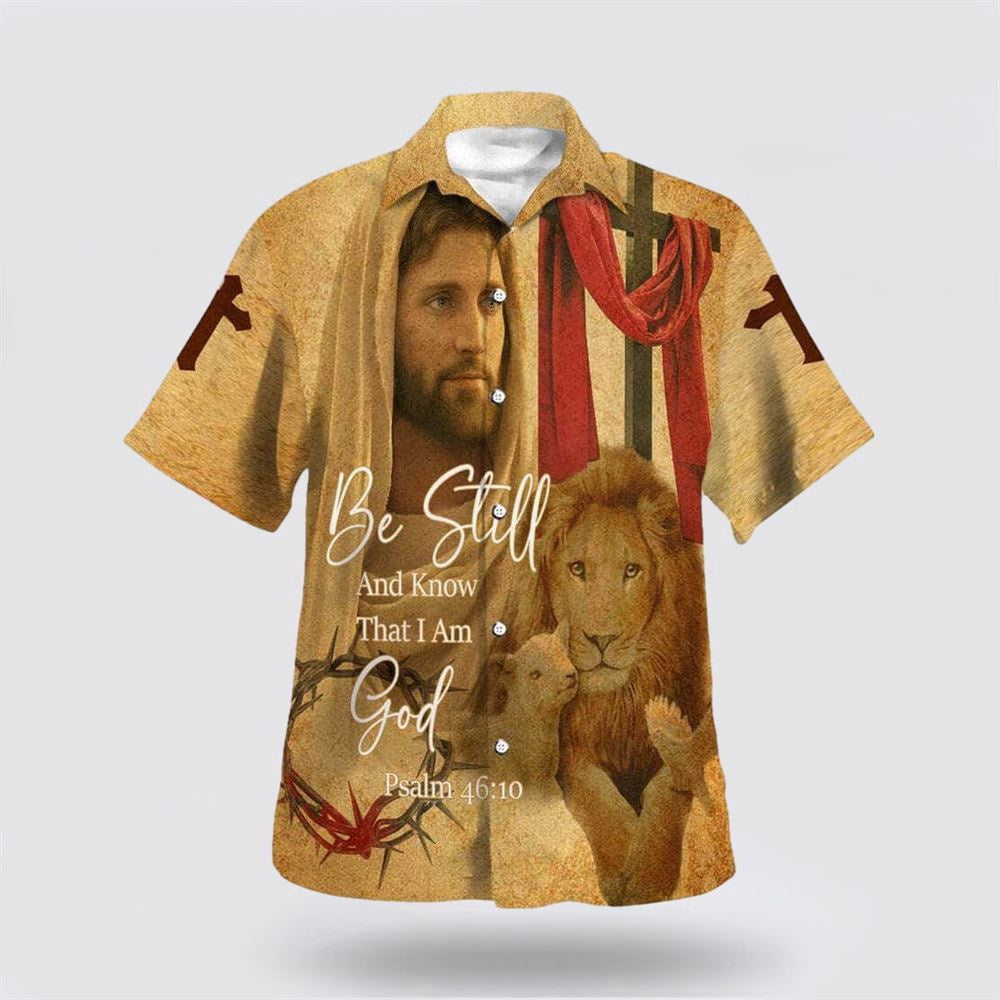 Christian Hawaiian Shirt, Be Still And Know That I Am God Jesus Christ And Lion Bible Verse Hawaiian Shirt, Christian Aloha Shirt