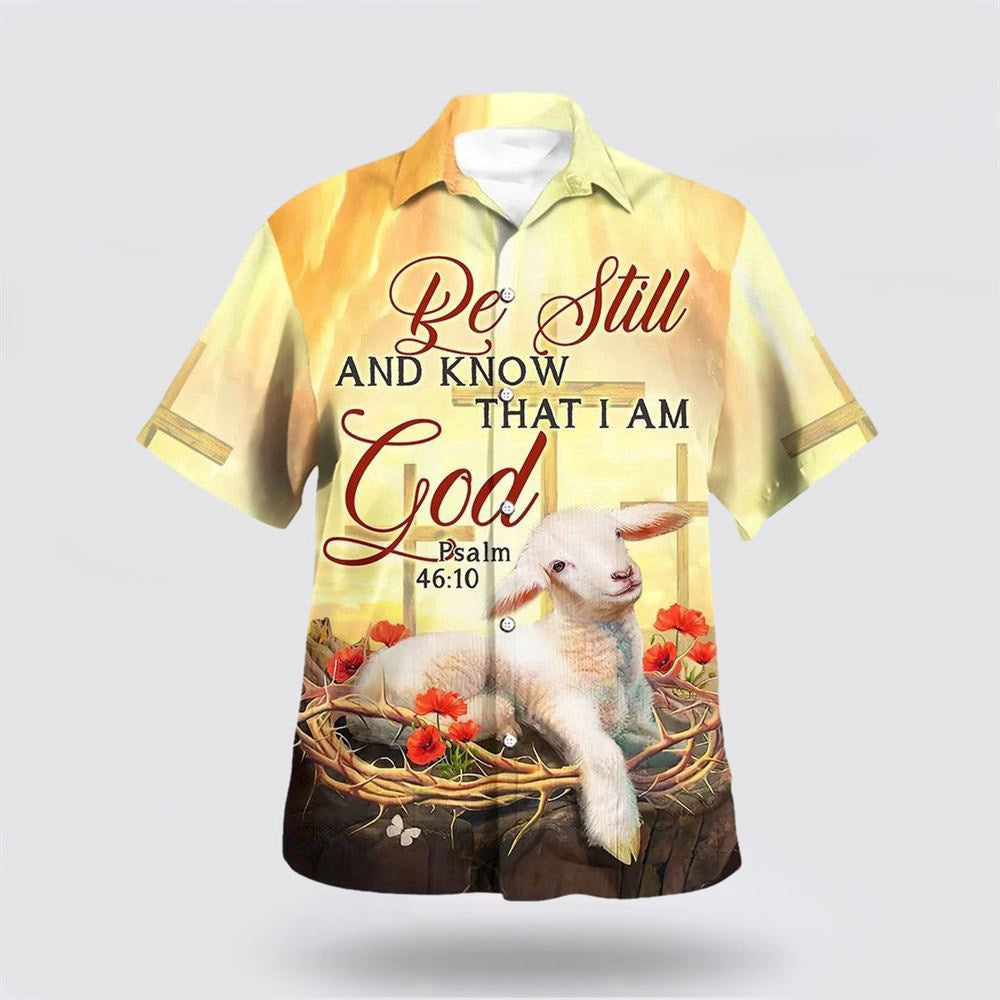 Christian Hawaiian Shirt, Be Still And Know That I Am God Lamb Hawaiian Shirt, Christian Aloha Shirt