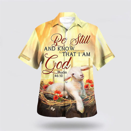 Christian Hawaiian Shirt, Be Still And Know That I Am God Lamb Hawaiian Shirt, Christian Aloha Shirt